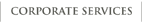 Corporate Services