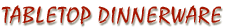 Tabletop dinnerware